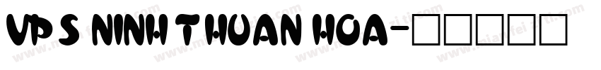VPS Ninh Thuan Hoa字体转换